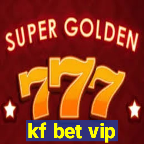 kf bet vip